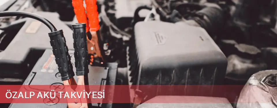 Özalp İlçemi Akü Takviyesi